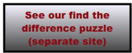 See our find the difference puzzle (separate site)